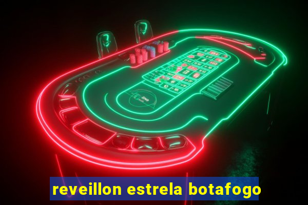 reveillon estrela botafogo